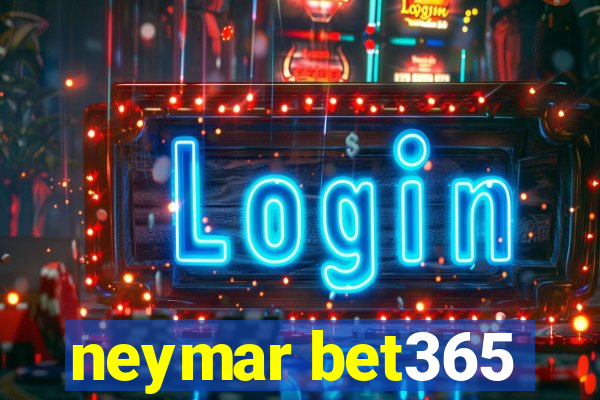 neymar bet365