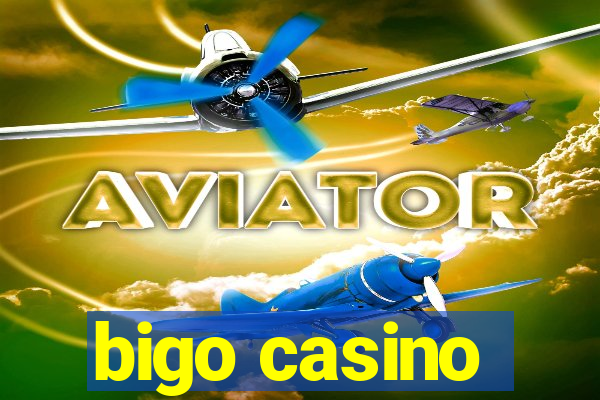 bigo casino