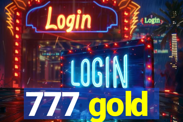 777 gold