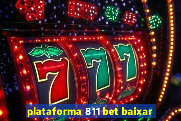 plataforma 811 bet baixar