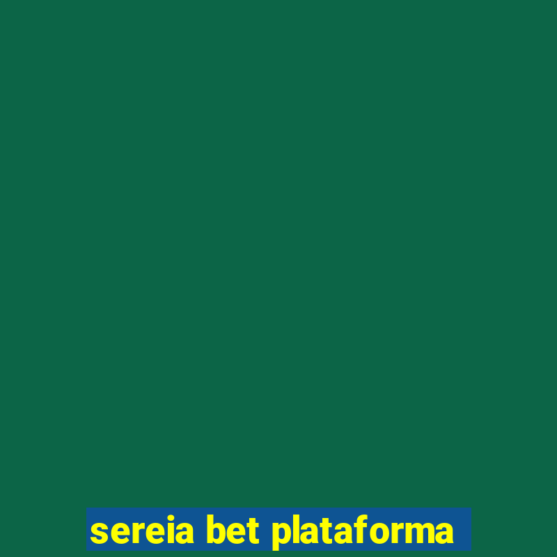 sereia bet plataforma