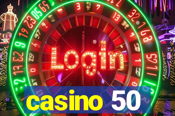 casino 50