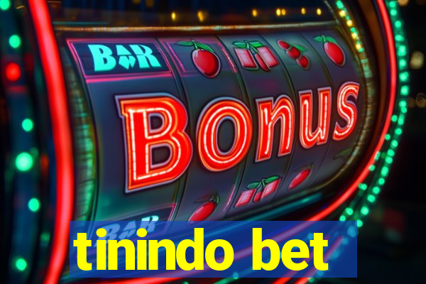 tinindo bet