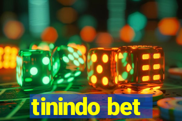 tinindo bet