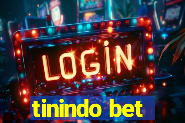 tinindo bet