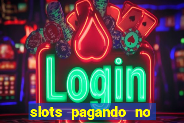 slots pagando no cadastro 2023