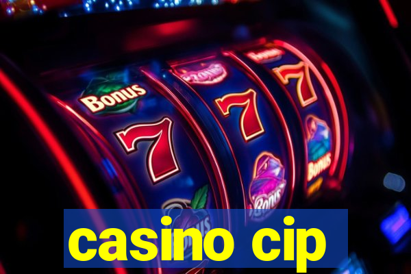 casino cip