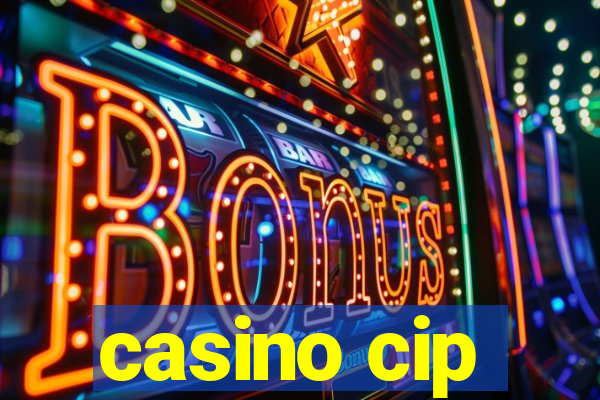 casino cip