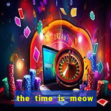 the time is meow slot free play