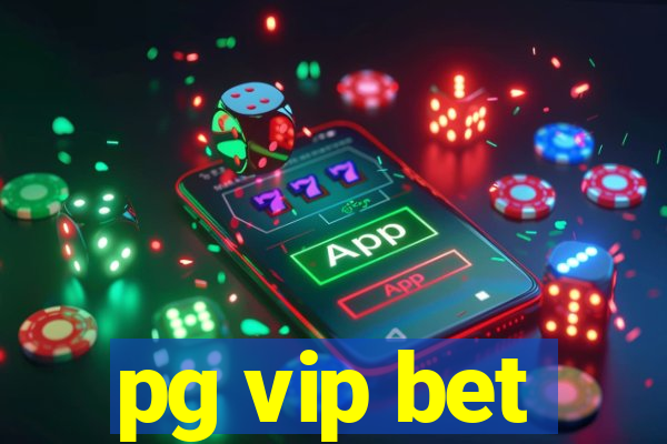 pg vip bet