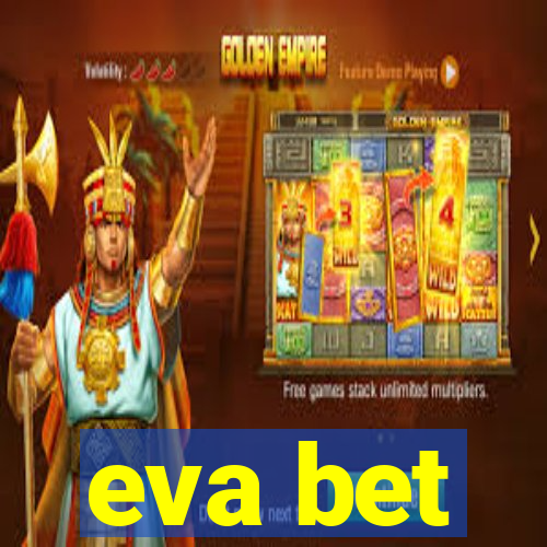 eva bet