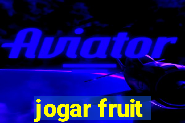 jogar fruit