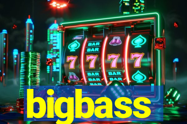 bigbass