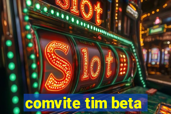 comvite tim beta