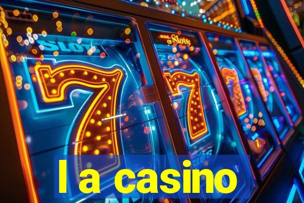 l a casino