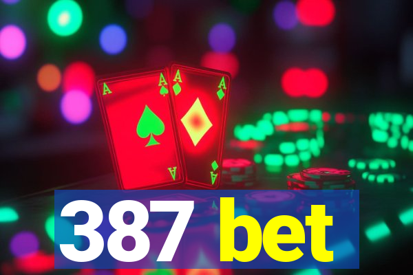 387 bet