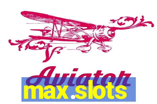 max.slots