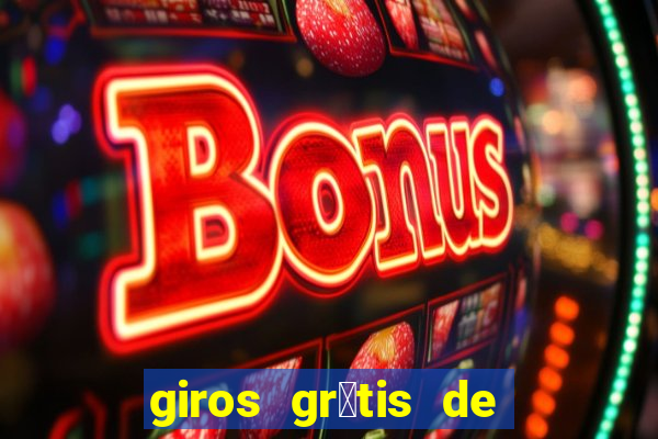 giros gr谩tis de registro sem dep贸sito