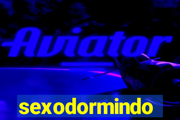 sexodormindo