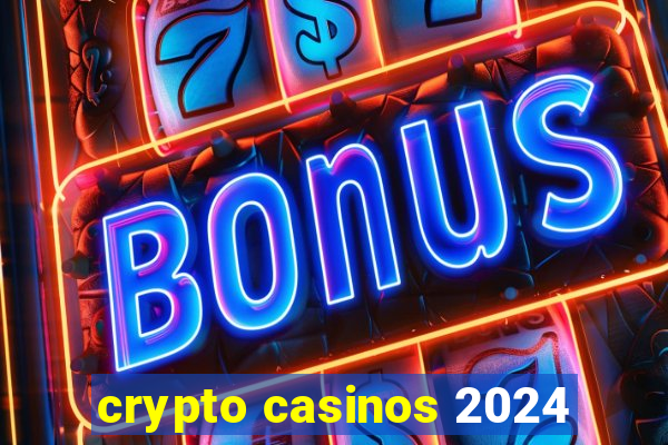 crypto casinos 2024