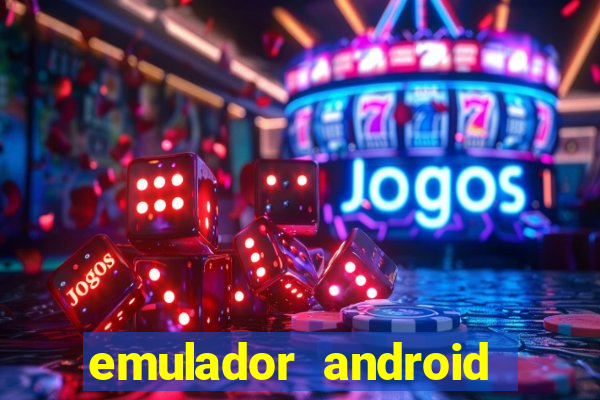 emulador android para pc fraco