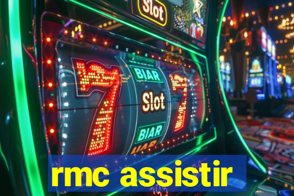 rmc assistir