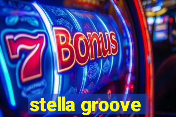 stella groove