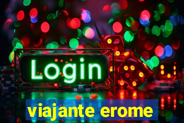 viajante erome