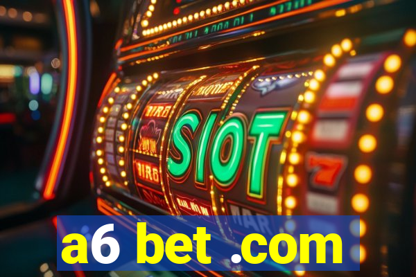 a6 bet .com