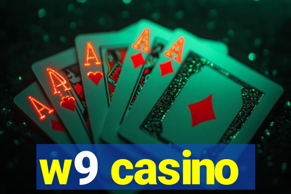 w9 casino