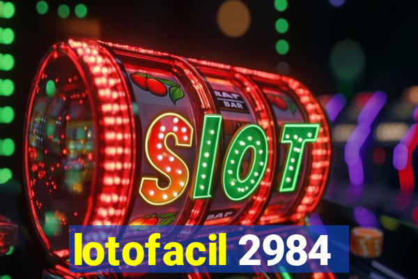 lotofacil 2984