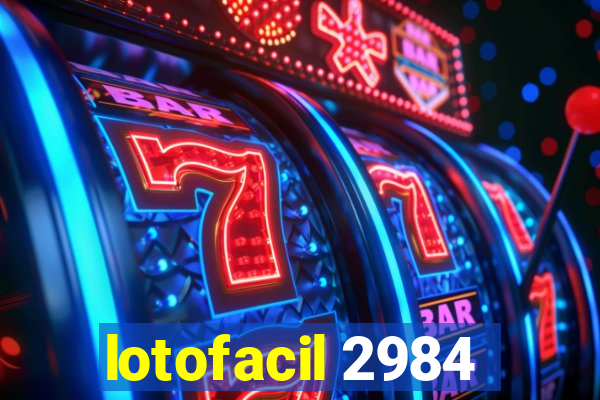 lotofacil 2984