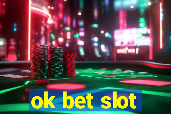 ok bet slot