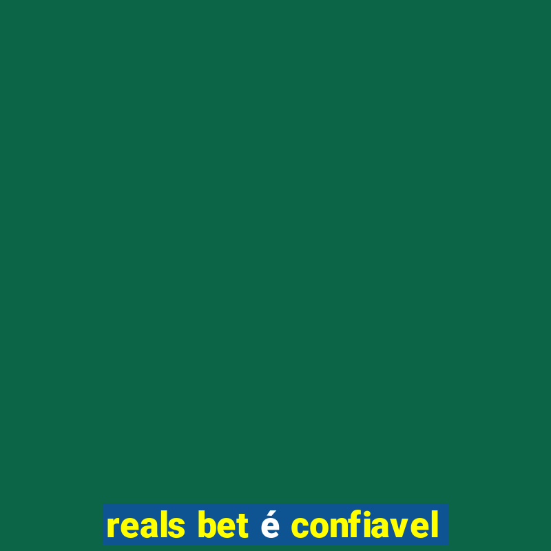 reals bet é confiavel