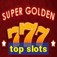 top slots