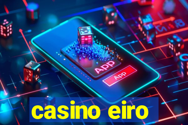 casino eiro