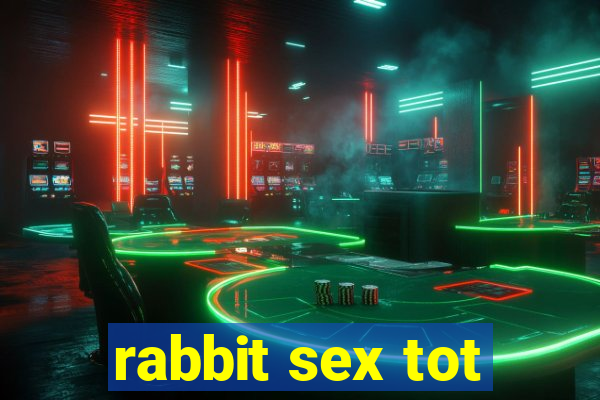 rabbit sex tot