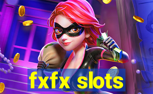 fxfx slots