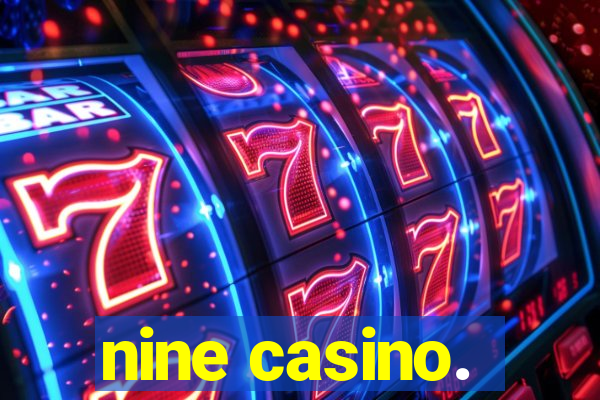 nine casino.