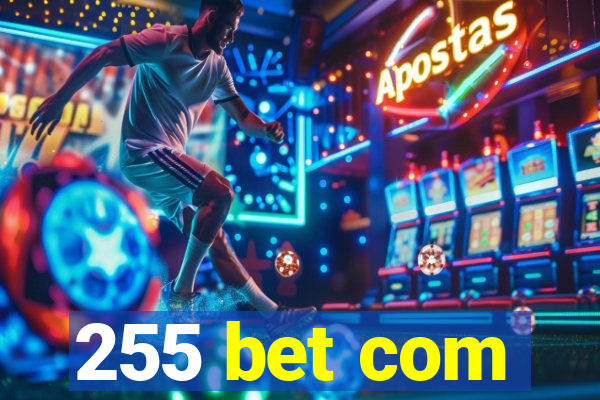 255 bet com