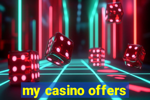 my casino offers