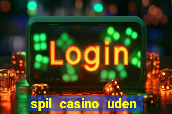 spil casino uden om rofus