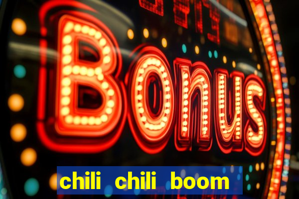 chili chili boom ganhar dinheiro