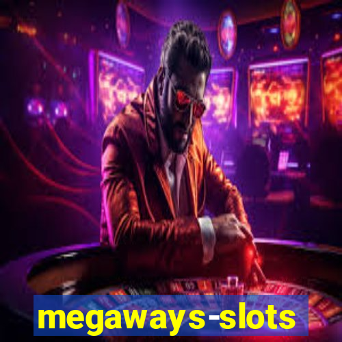 megaways-slots