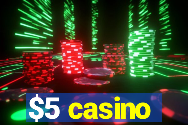 $5 casino