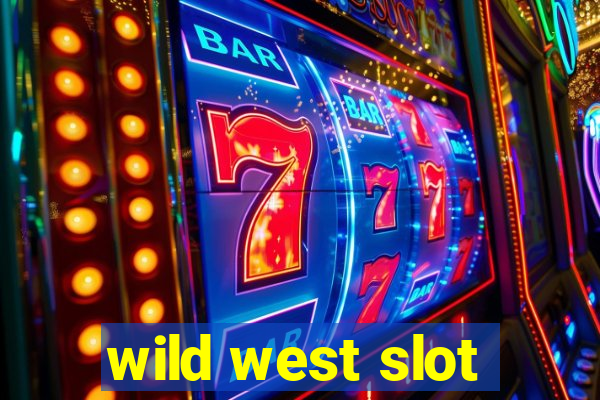 wild west slot