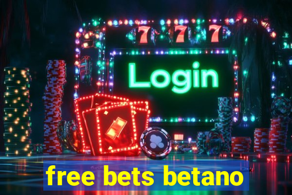 free bets betano