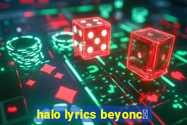 halo lyrics beyonc茅