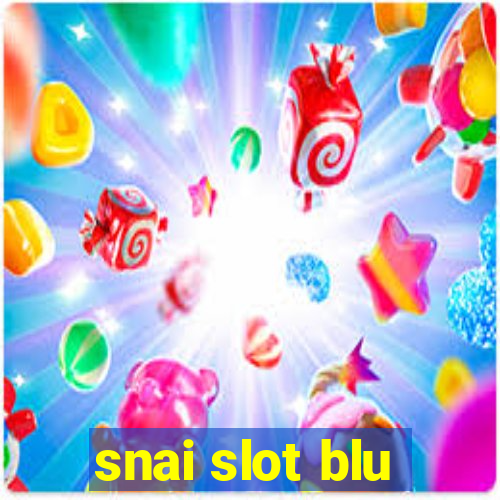 snai slot blu