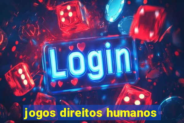 jogos direitos humanos